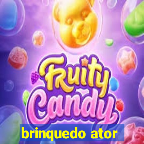 brinquedo ator